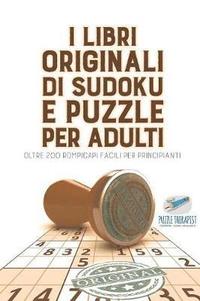 bokomslag I libri originali di Sudoku e puzzle per adulti oltre 200 rompicapi facili per principianti