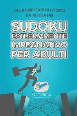 bokomslag Sudoku estremamente impegnativo per adulti 242 rompicapi di logica da risolvere