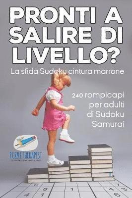 bokomslag Pronti a salire di livello? La sfida Sudoku cintura marrone 240 rompicapi per adulti di Sudoku Samurai