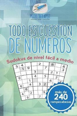 Puzzle Therapist - Todo es cuestión de números Sudokus de nivel fácil a medio (más de 240 rompecabezas), Häftad