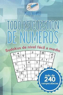 Todo es cuestin de nmeros Sudokus de nivel fcil a medio (ms de 240 rompecabezas) 1