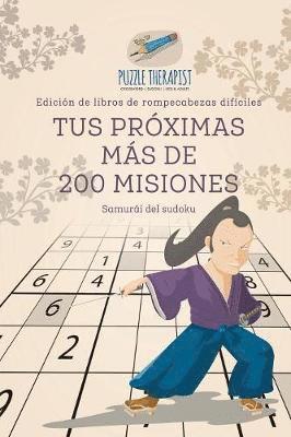 Puzzle Therapist - Tus próximas más de 200 misiones Samurái del sudoku Edición de libros de rompecabezas difíciles, Häftad