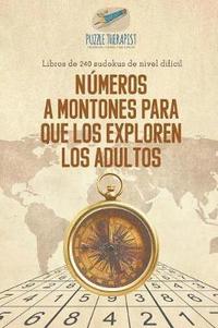 bokomslag Números a montones para que los exploren los adultos Libros de 240 sudokus de nivel difícil