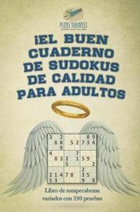 bokomslag ¡El buen cuaderno de sudokus de calidad para adultos Libro de rompecabezas variados con 240 pruebas