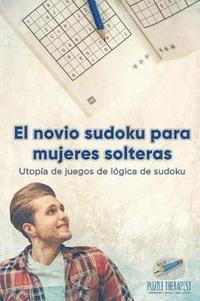 bokomslag El novio sudoku para mujeres solteras Utopa de juegos de lgica de sudoku