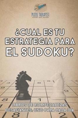 bokomslag ¿Cuál es tu estrategia para el sudoku? Libros de rompecabezas desafiantes, uno para cada día