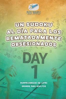 Un sudoku al da para los rematadamente obsesionados Rompecabezas de letra grande para adultos 1