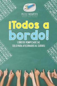 bokomslag ¡Todos a bordo! Libro de rompecabezas solo para aficionados al sudoku