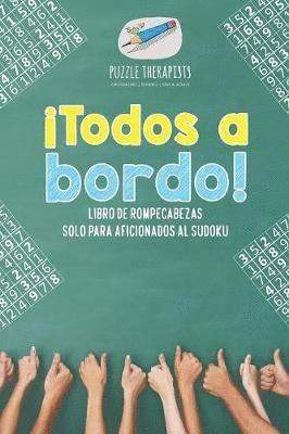 bokomslag ¡Todos a bordo! Libro de rompecabezas solo para aficionados al sudoku
