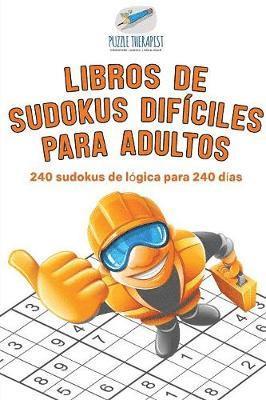 Libros de sudokus difciles para adultos 240 sudokus de lgica para 240 das 1