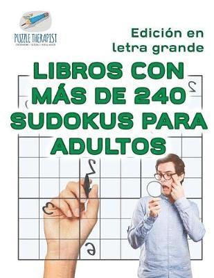 bokomslag Libros con ms de 240 sudokus para adultos Edicin en letra grande