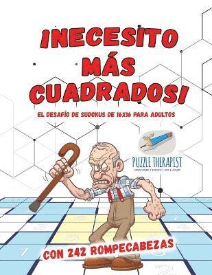Puzzle Therapist - ¡Necesito más cuadrados! El desafío de sudokus de 16x16 para adultos Con 242 rompecabezas, Häftad