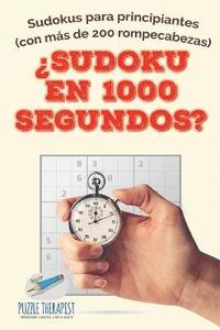 bokomslag Sudoku en 1000 segundos? Sudokus para principiantes (con ms de 200 rompecabezas)