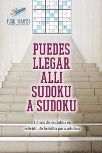 bokomslag Puedes llegar all sudoku a sudoku Libros de sudokus en edicin de bolsillo para adultos