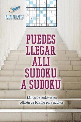 Puedes llegar all sudoku a sudoku Libros de sudokus en edicin de bolsillo para adultos 1