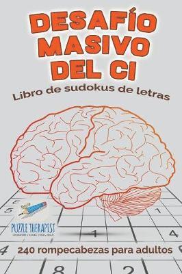 bokomslag Desafo masivo del CI Libro de sudokus de letras 240 rompecabezas para adultos