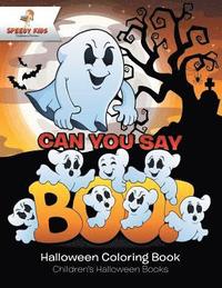 bokomslag Can You Say Boo! Halloween Coloring Book Children's Halloween Books