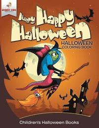 bokomslag Happy Happy Halloween - Halloween Coloring Book Children's Halloween Books