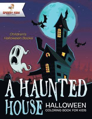 bokomslag Haunted House - Halloween Coloring Book for Kids Children's Halloween Books
