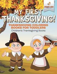 bokomslag My First Thanksgiving! Thanksgiving Coloring Books for Toddlers Children's Thanksgiving Books