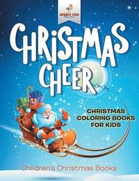 bokomslag Christmas Cheer - Christmas Coloring Books For Kids Children's Christmas Books