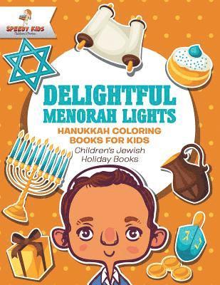 bokomslag Delightful Menorah Lights - Hanukkah Coloring Books for Kids Children's Jewish Holiday Books