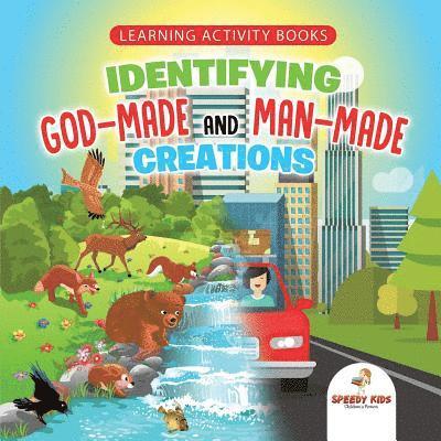 Learning Activity Books. Identifying God-Made and Man-Made Creations. Toddler Activity Books Ages 1-3 Introduction to Coloring Basic Biology Concepts 1