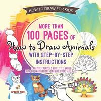 bokomslag How to Draw for Kids. More Than 100 Pages of How to Draw Animals with