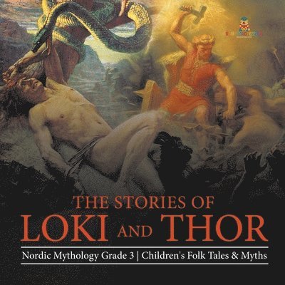 Stories of Loki and Thor Nordic Mythology Grade 3 Children's Folk Tales & Myths