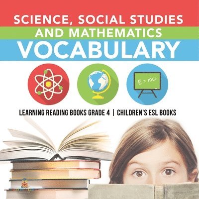 Science, Social Studies and Mathematics Vocabulary Learning Reading Books Grade 4 Children's ESL Books 1