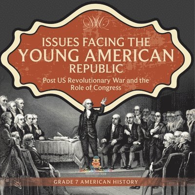 Universal Politics - Issues Facing the Young American Republic, Häftad
