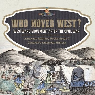 bokomslag Who Moved West?