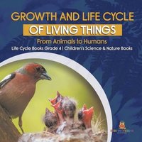 bokomslag Growth and Life Cycle of Living Things
