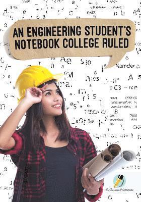 An Engineering Student's Notebook College Ruled 1
