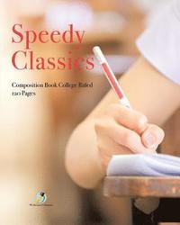 bokomslag Speedy Classics Composition Book College Ruled 120 Pages