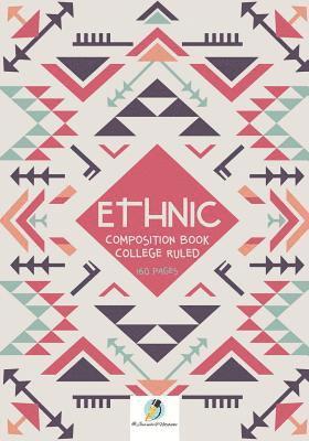Journals and Notebooks - Ethnic Composition Book College Ruled 160 Pages, Häftad
