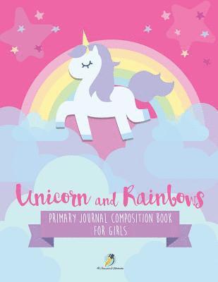 Unicorn and Rainbows Primary Journal Composition Book for Girls 1