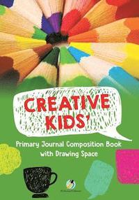 bokomslag Creative Kids' Primary Journal Composition Book with Drawing Space