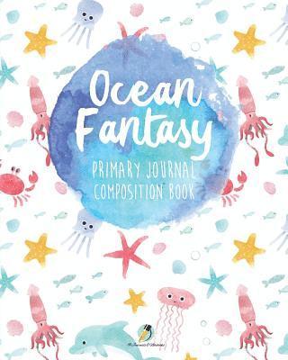 bokomslag Ocean Fantasy Primary Journal Composition Book