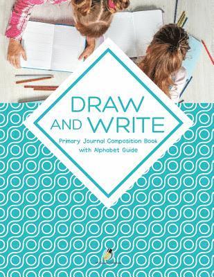 bokomslag Draw and Write Primary Journal Composition Book with Alphabet Guide
