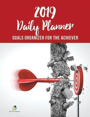 bokomslag 2019 Daily Planner Goals Organizer for the Achiever