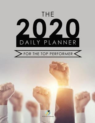 bokomslag 2020 Daily Planner for the Top Performer