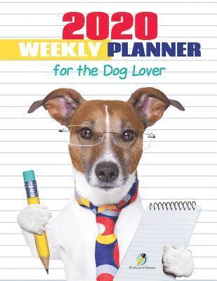bokomslag 2020 Weekly Planner for the Dog Lover