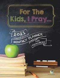 bokomslag For The Kids, I Pray...