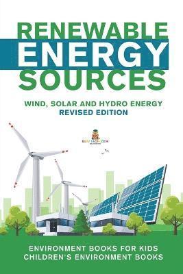 bokomslag Renewable Energy Sources - Wind, Solar and Hydro Energy Revised Edition