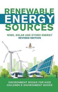 bokomslag Renewable Energy Sources - Wind, Solar and Hydro Energy Revised Edition