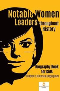 bokomslag Notable Women Leaders throughout History