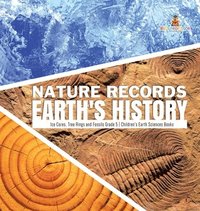 bokomslag Nature Records Earth's History Ice Cores, Tree Rings and Fossils Grade 5 Children's Earth Sciences Books