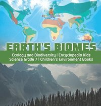 bokomslag Earth's Biomes Ecology and Biodiversity Encyclopedia Kids Science Grade 7 Children's Environment Books