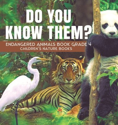 bokomslag Do You Know Them? Endangered Animals Book Grade 4 Children's Nature Books